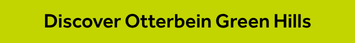 Discover Otterbein Green Hills